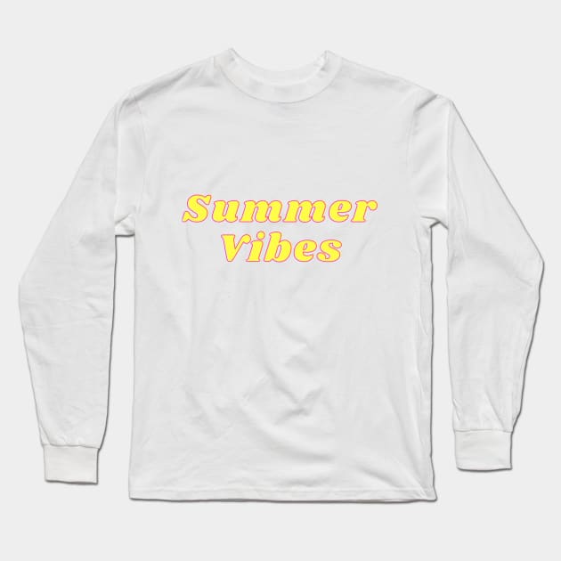 Summer Vibes Long Sleeve T-Shirt by Ckrispy